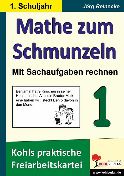 Mathe zum Schmunzeln - Mit Sachaufgaben rechnen / Klasse 1 -  J&ouml;rg Reinecke