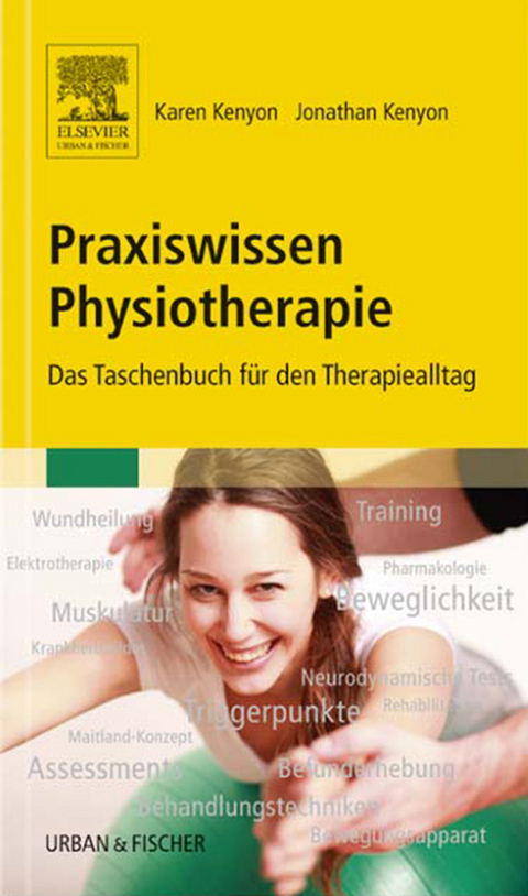 Praxiswissen Physiotherapie -  Karen Kenyon