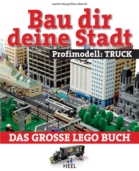 Bau dir deine Stadt - Profimodell: Truck - Joachim Klang, Oliver Albrecht