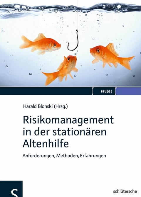 Risikomanagement in der station&auml;ren Altenhilfe - 
