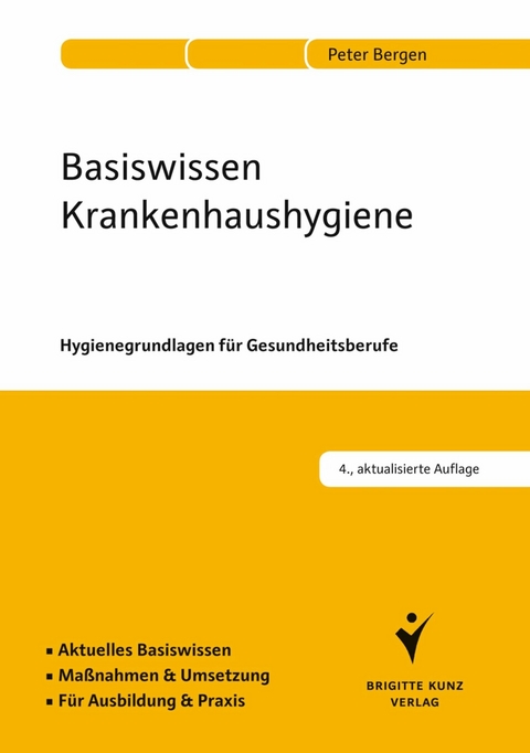 Basiswissen Krankenhaushygiene - Peter Bergen
