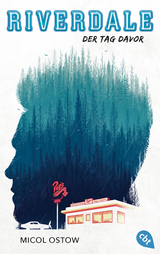 RIVERDALE - Der Tag davor - Micol Ostow