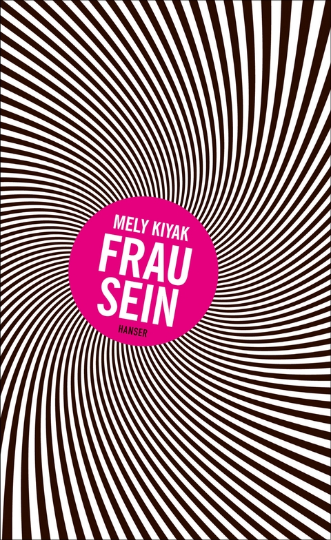 Frau sein - Mely Kiyak