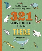 321 superschlaue Dinge, die du &uuml;ber Tiere wissen musst - Mathilda Masters