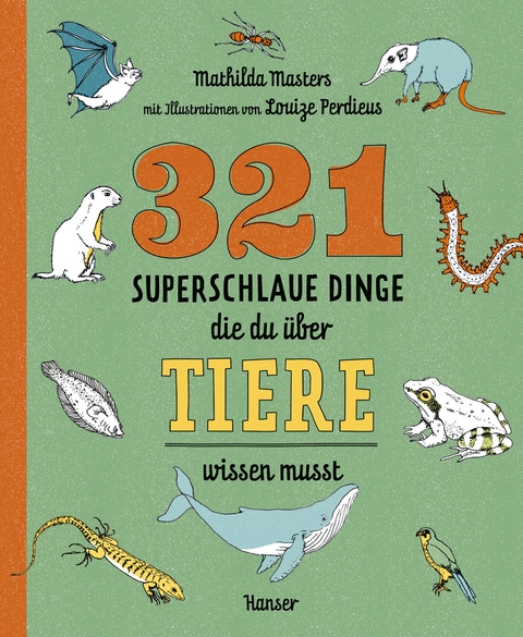 321 superschlaue Dinge, die du &uuml;ber Tiere wissen musst - Mathilda Masters