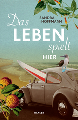 Das Leben spielt hier - Sandra Hoffmann