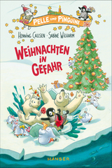 Pelle und Pinguine - Weihnachten in Gefahr - Henning Callsen