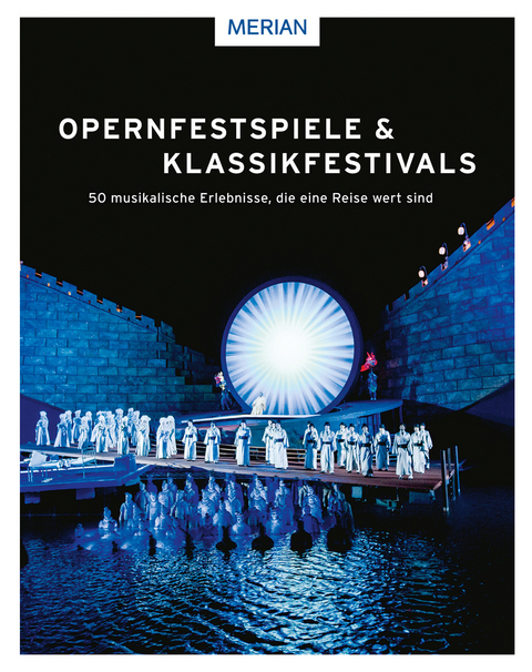 Opernfestspiele & Klassikfestivals - Franz Willnauer, Manuel Brug, Georg Etscheit, Franziska St&uuml;rz, Klaus Kalchschmid, Beate Kuhn-Delestre, Stefan Frey, Stefan Fricke, Sabine Radermacher