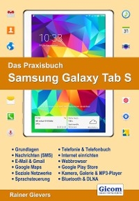 Das Praxisbuch Samsung Galaxy Tab S - Handbuch für Einsteiger - Rainer Gievers