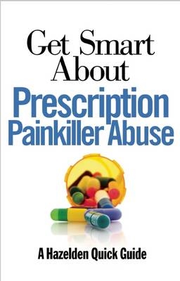 Get Smart About Prescription Painkiller Abuse