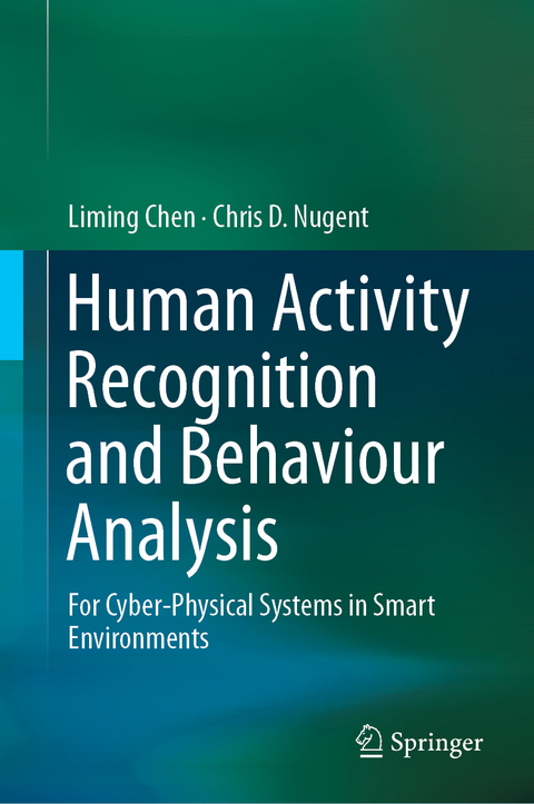 Human Activity Recognition and Behaviour Analysis - Liming Chen, Chris D. Nugent