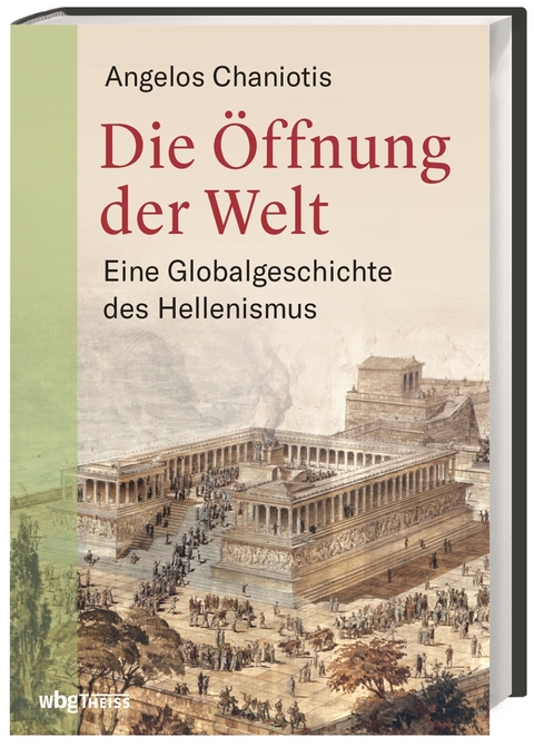 Die &Ouml;ffnung der Welt - Angelos Chaniotis