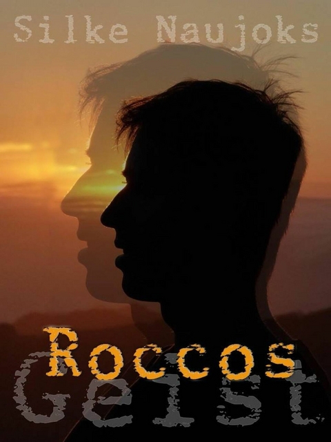 Roccos Geist - Silke Naujoks