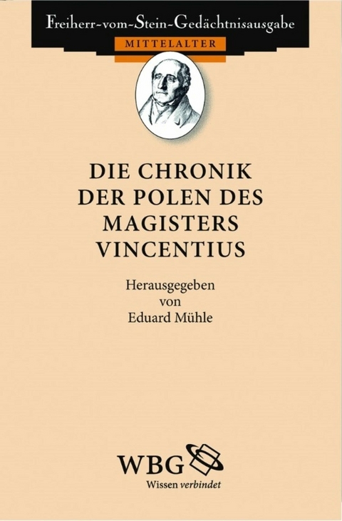 Die Chronik der Polen des Magisters Vincentius - Eduard M&uuml;hle