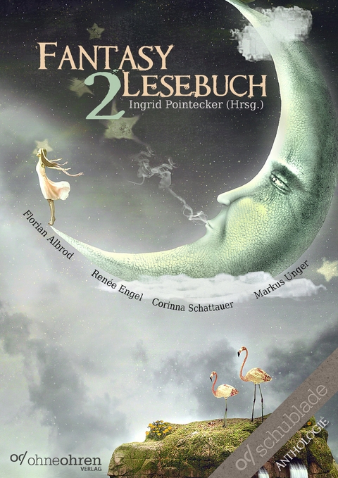 Fantasy-Lesebuch 2 - Florian Albrod, Ren&eacute;e Engel, Corinna Schattauer, Markus Unger
