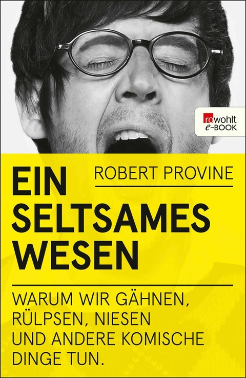 Ein seltsames Wesen - Robert Provine