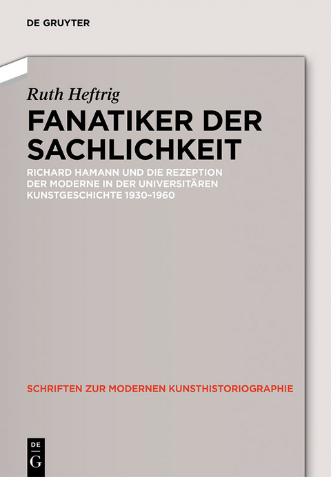 Fanatiker der Sachlichkeit - Ruth Heftrig