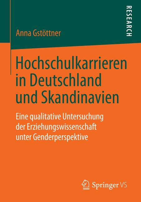 Hochschulkarrieren in Deutschland und Skandinavien - Anna Gst&ouml;ttner