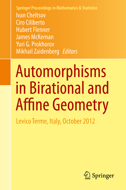 Automorphisms in Birational and Affine Geometry - 