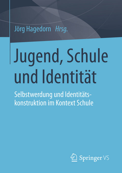 Jugend, Schule und Identit&auml;t - 