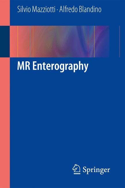 MR Enterography -  Silvio Mazziotti,  Alfredo Blandino