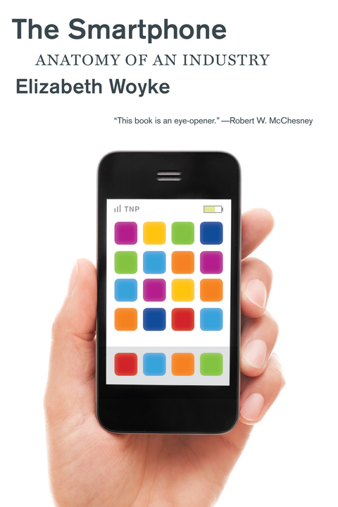 The Smartphone - Elizabeth Woyke