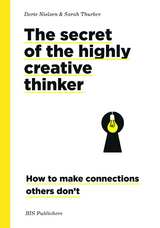 Secret of the Highly Creative Thinker - Nielsen, Dorte; Thurber, Sarah