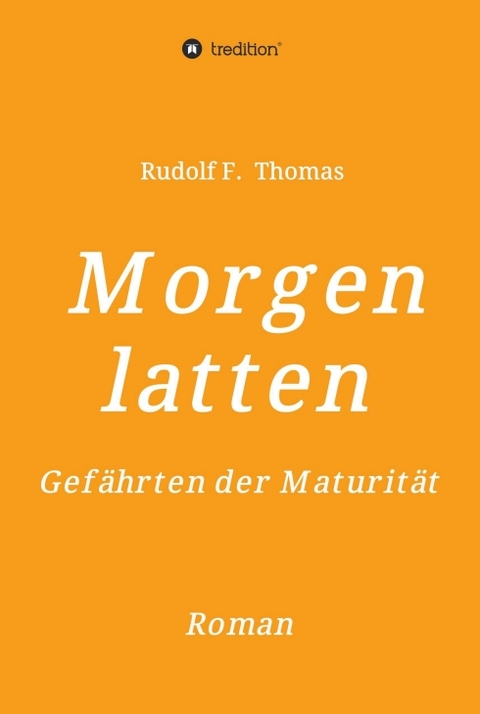 Morgenlatten - Rudolf F. Thomas