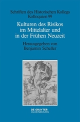 Kulturen des Risikos im Mittelalter und in der Fr&uuml;hen Neuzeit - 