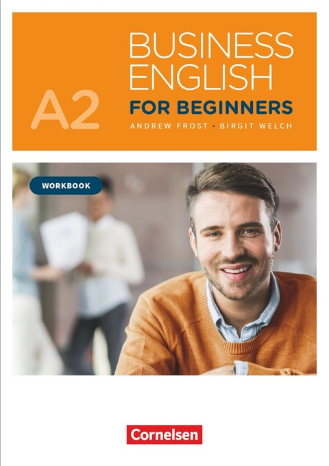 Business English for Beginners - Fourth Edition - A2 - Andrew Frost, Birgit Bode-Welch
