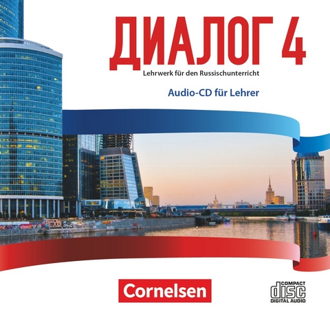 Dialog - Lehrwerk f&uuml;r den Russischunterricht - Russisch als 2. Fremdsprache - Ausgabe 2016 - Band 4