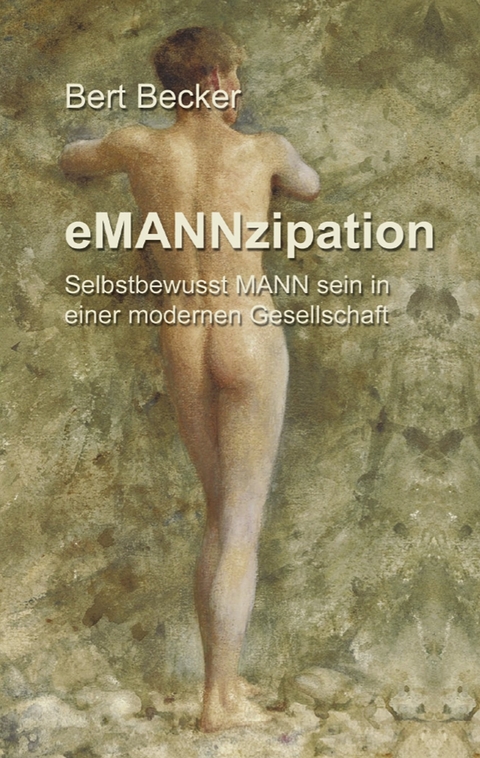eMANNzipation - Bert Becker