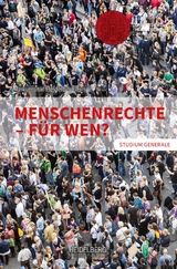 Menschenrechte &ndash; f&uuml;r wen?