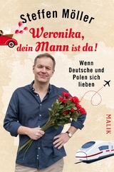 Weronika, dein Mann ist da! - Steffen M&ouml;ller