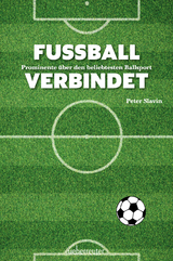 Fussball verbindet - Peter Slavin