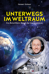 Unterwegs im Weltraum - Gernot Gr&ouml;mer