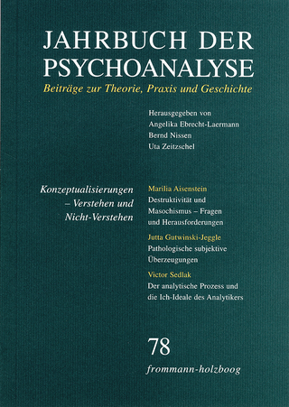 Jahrbuch der Psychoanalyse / Band 78: Konzeptualisierungen – Verstehen und Nicht-Verstehen