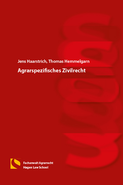Agrarspezifisches Zivilrecht - Jens Haarstrich, Thomas Hemmelgarn
