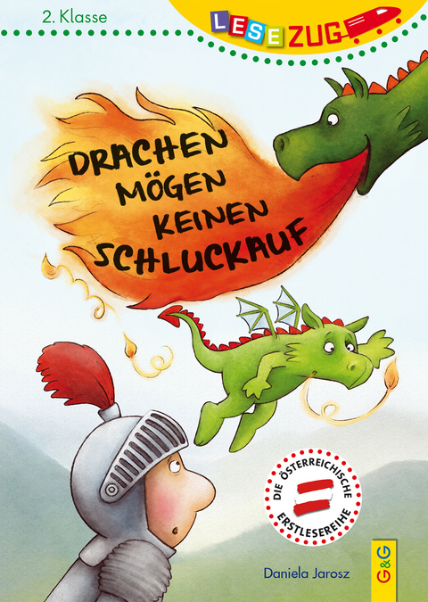 LESEZUG/2. Klasse: Drachen m&ouml;gen keinen Schluckauf - Daniela H&ouml;llwarth