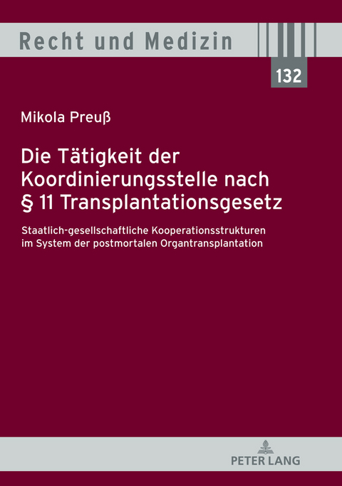 Die Taetigkeit der Koordinierungsstelle nach § 11 Transplantationsgesetz - Mikola Preuß