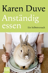 Anst&auml;ndig essen - Karen Duve
