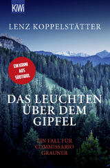 Das Leuchten &uuml;ber dem Gipfel - Lenz Koppelst&auml;tter