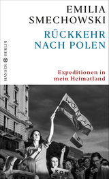 R&uuml;ckkehr nach Polen - Emilia Smechowski