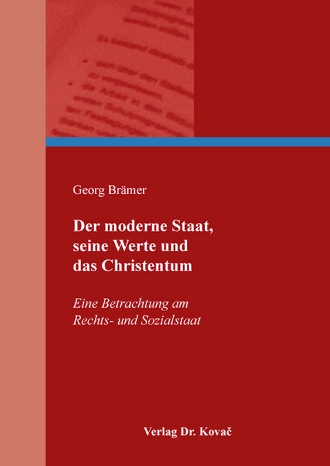 Der moderne Staat, seine Werte und das Christentum - Georg Br&auml;mer