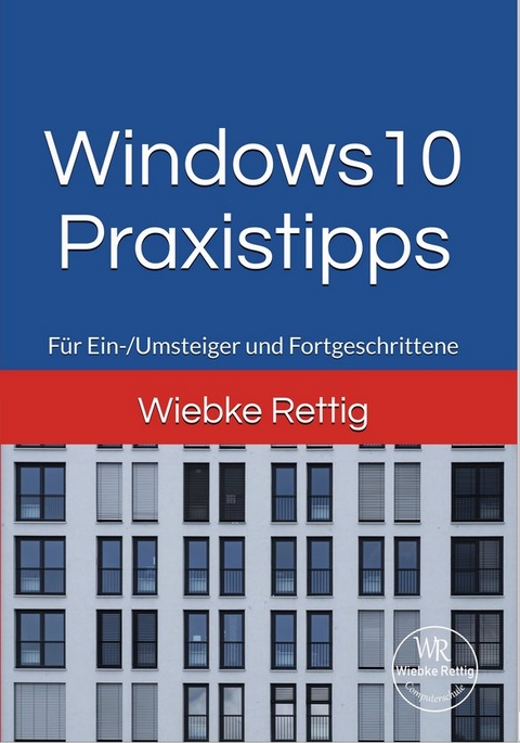 Windows 10 Praxistipps - Wiebke Rettig