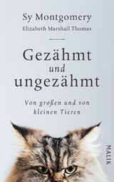 Gez&auml;hmt und ungez&auml;hmt - Sy Montgomery, Elizabeth Marshall Thomas