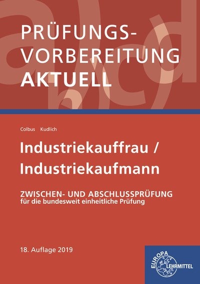 Pr&uuml;fungsvorbereitung aktuell - Industriekauffrau/-mann - Gerhard Colbus, Bernhard Kudlich