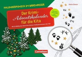 Holunderpunsch im Badewasser - Der Krimi-Adventskalender für die Kita