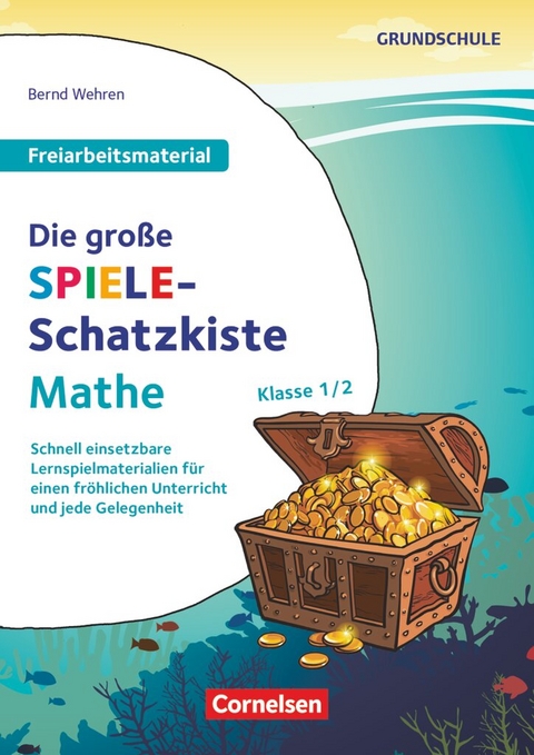 Freiarbeitsmaterial f&uuml;r die Grundschule - Mathematik - Klasse 1/2 - Bernd Wehren
