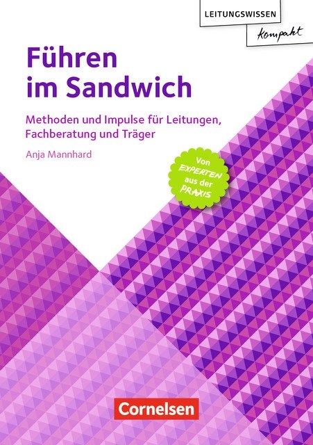 Leitungswissen kompakt / F&uuml;hren im Sandwich - Anja Mannhard